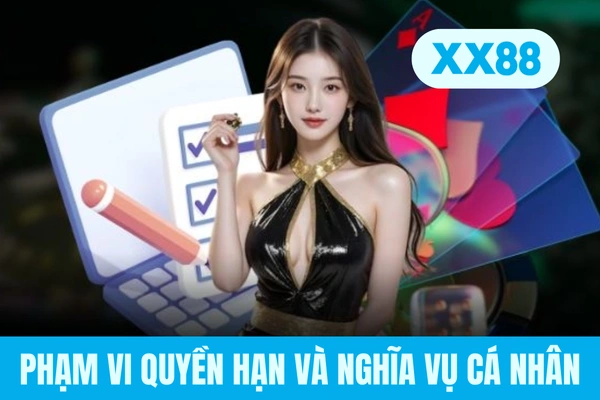 Phạm vi quyền hạn và nghĩa vụ cá nhân Phạm vi quyền hạn và nghĩa vụ cá nhân