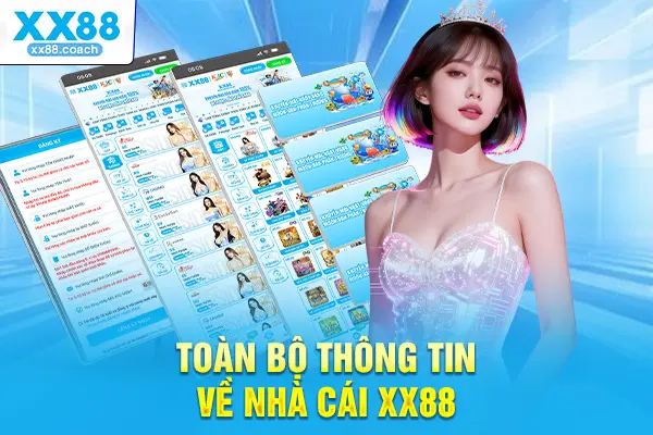 Toàn bộ thông tin về nhà cái XX88
